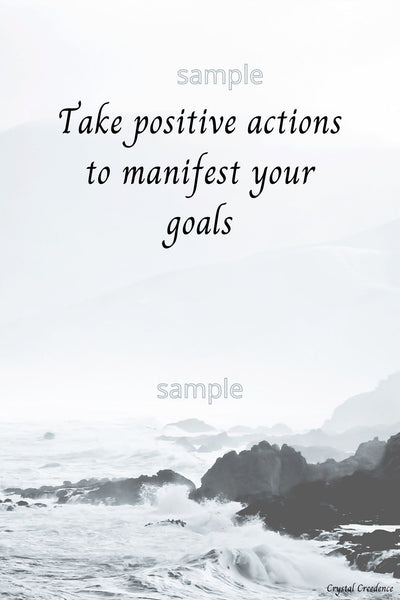 Downloadable inspirational quote-"Take positive actions to manifest your goals."-Cost $3.50 per download. 