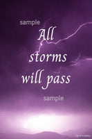 Downloadable inspirational quote-"All storms will pass."-$3.50 per download.