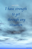 Downloadable inspirational quote-"I have strength to get through any situation."-Cost $3.50 per download.. 